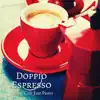 Relaxing Piano Crew - Doppio Espresso - Strong Café Jazz Piano